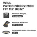 Chart explains size and weight requirements for dogs using Dogtra Pathfinder2 Mini GPS E-Collar, including minimum neck size and weight